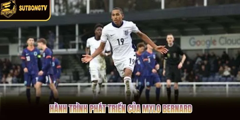 Hành trình phát triển của Mylo Bernard Hành trình phát triển của Mylo Bernard