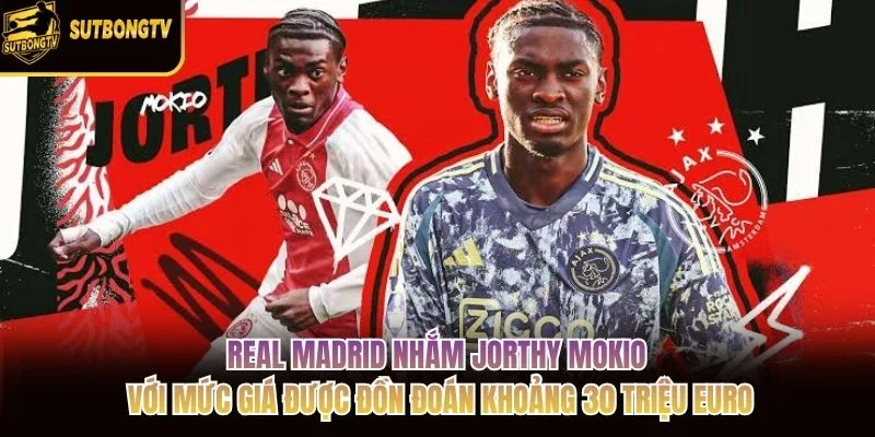 Real Madrid nhắm Jorthy Mokio với mức giá được đồn đoán khoảng 30 triệu euro Real Madrid nhắm Jorthy Mokio với mức giá được đồn đoán khoảng 30 triệu euro